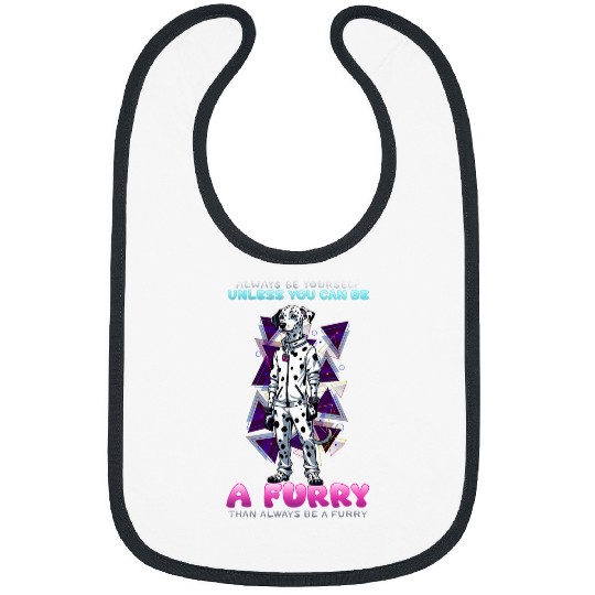 Always Be Yourself Unless You Can Be A Furry I Cute Cosplay 1 Bibs