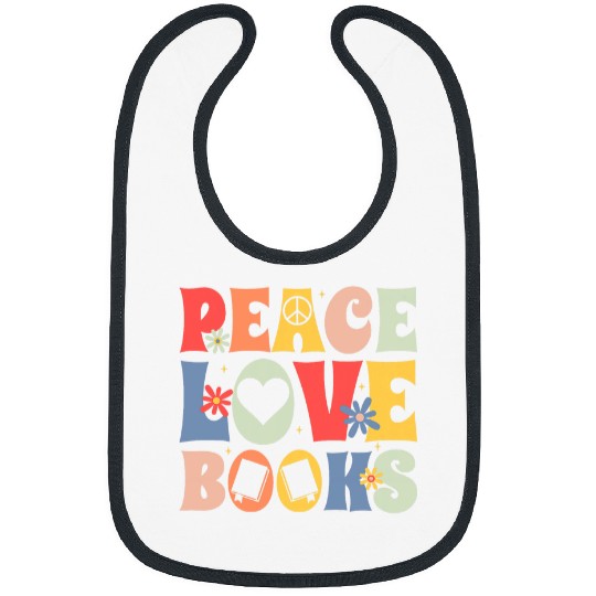 Peace Love Books Bibliophile Bookworm Book Lover Bibs