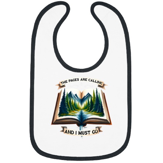 The Pages Are Calling and I Must Go Book Lovers Readers Bibs