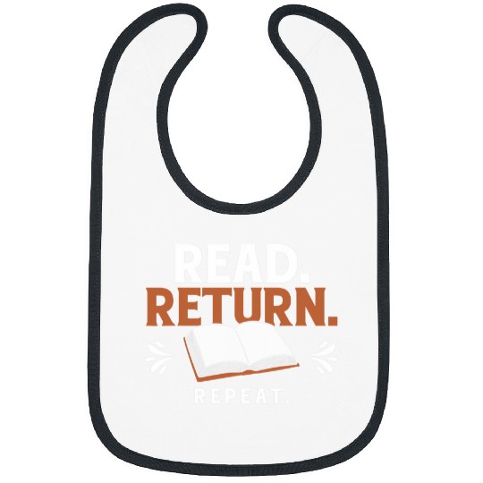 Read Return Repeat Funny Book Lover Gift Bookworm Bibs