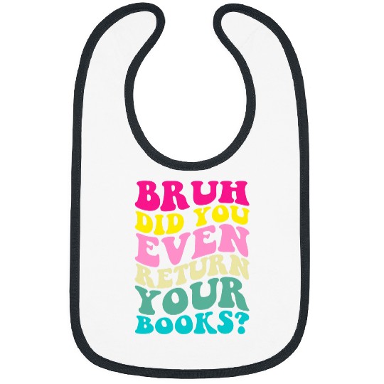 Bruh Return Your Books Funny Retro Librarian Lovers Book Bibs
