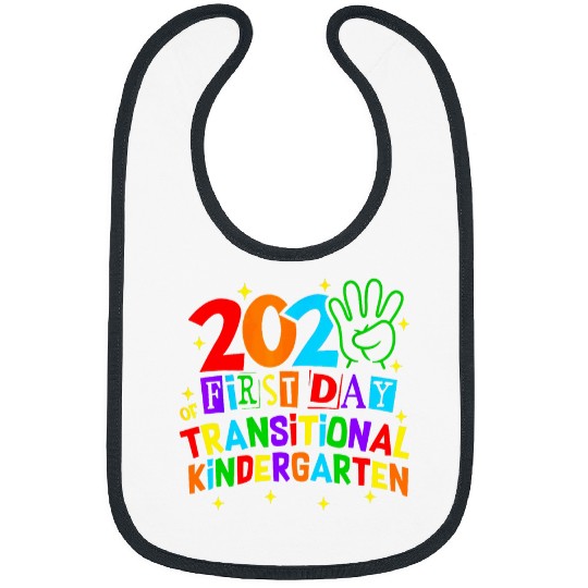 Happy First Day Of Transition Kindergarten Teacher Student Bibs