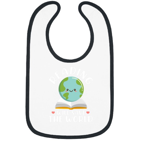 Reader Book Bookworm Teacher Reading Will Save The World Bibs