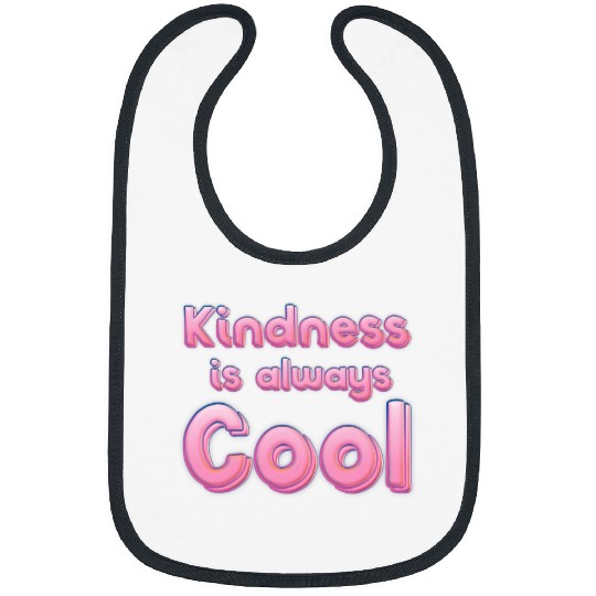 Kindness is always cool Bibs