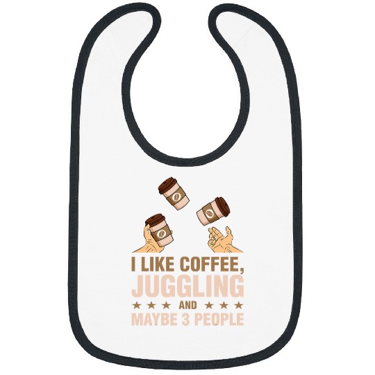 Like Coffee And Juggling Expert Juggler Circus Lover Graphic 1 Bibs