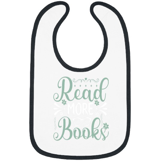 Read More Books Inspirational Quote Book Lover Gift 1 Bibs