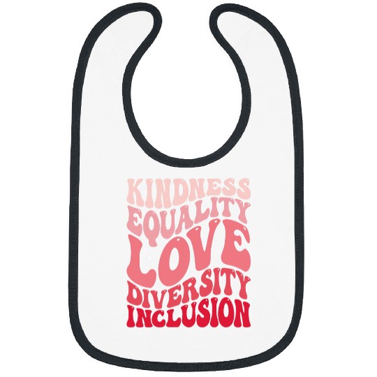 Kindness Equality Love Diversity Inclusion Hope Women Groovy Bibs