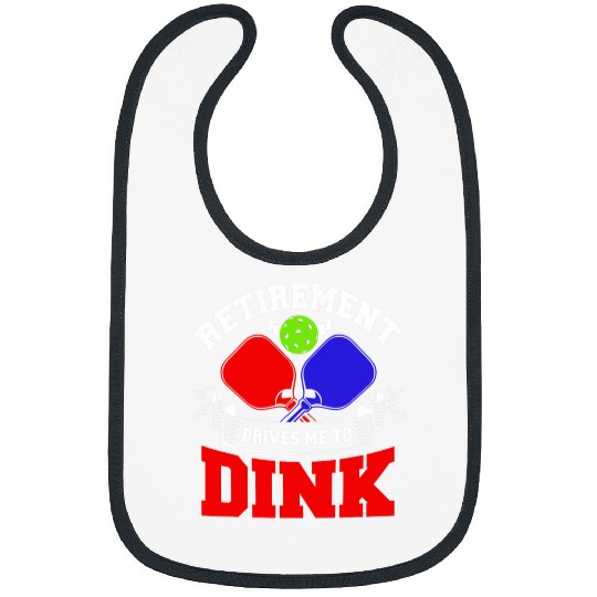 Retirement Drives Me To Dink Pickleball 2 Bibs