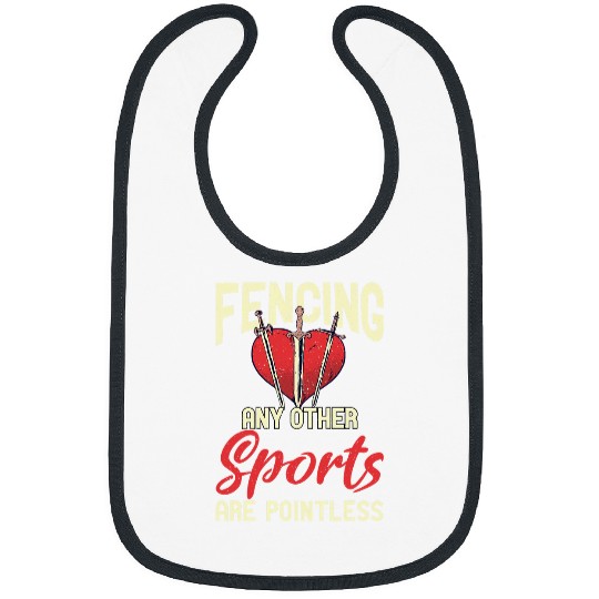 Fencing Any Other Sports Are Pointless Bibs