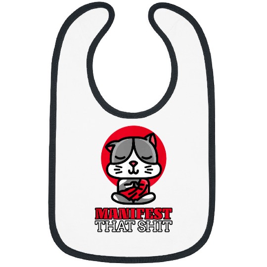 Funny Cat Manifest That Shit Kitten Buddha Meditation Yoga Bibs