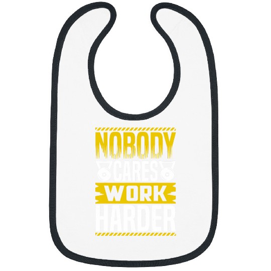 Nobody Cares Work Harder Workout Powerlifting Weightlifting Bibs