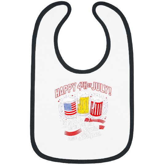 Drink Until You See Stars And Stripes 4th of July Beer 4 Bibs