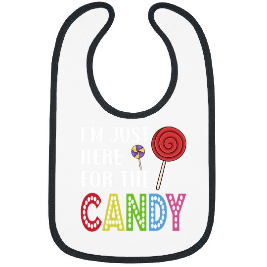Cute Lollipop Sweets I m Just Here For The Candy Halloween 4 Bibs