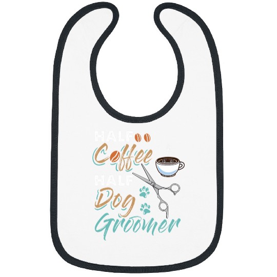 Half Coffee Half Dog Groomer Bibs