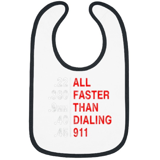 All Faster Than Dialing 911 Weapon Bullet Ammo Bibs
