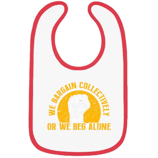 Union Worker We Bargain Collectively Laborer Labor Union Bibs