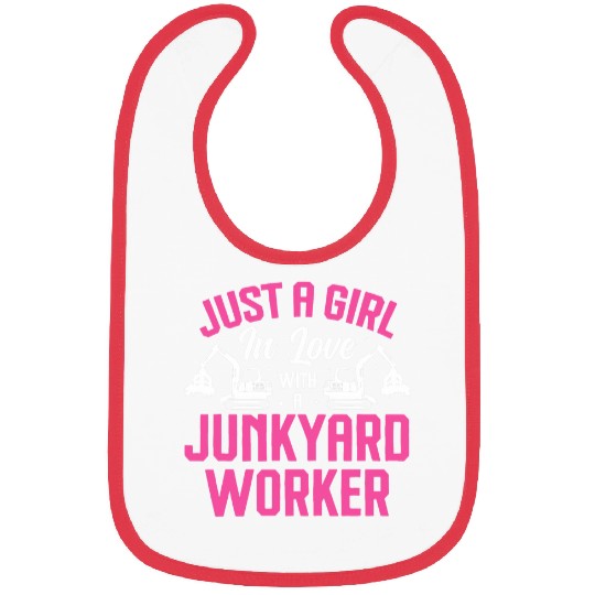 Scrapyard Just a Girl in love with a Junkyard Worker Bibs