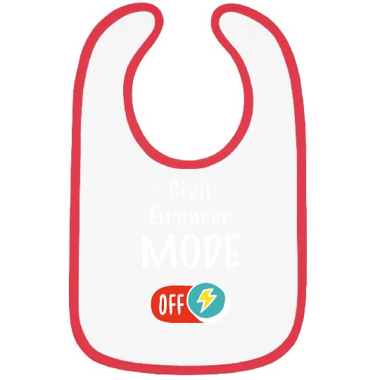 Job Mode On For hardworking And Motivated Civil Engineer Bibs