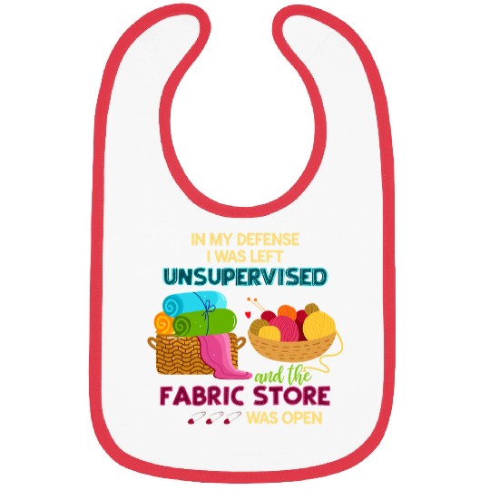 Sewing Machine In My Defense I Was Left Unsupervised Funny Fabric Bibs