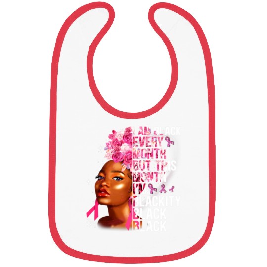 Blackity Black Every Month Black History BHM African Women Bibs