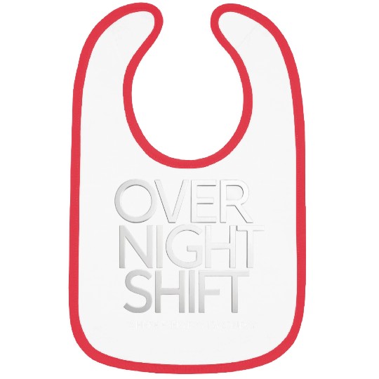 Night Shift Worker Graveyard Shift Overnight Work Fanny Bibs