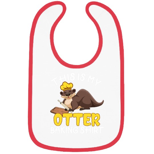 Otters Funny Baking Confectioner Pastry Chef Baker I Otter Baking 3 Bibs