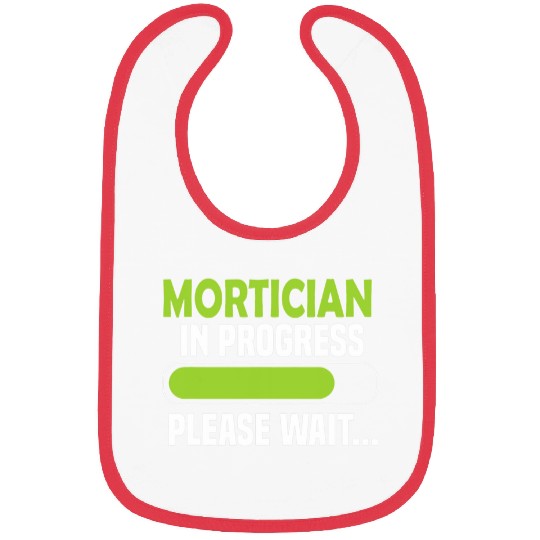 Mortician in progress please wait Mortician Bibs