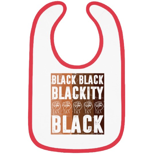 Black Black Blackity Black BHM Pride Fist Hands Black Men Bibs