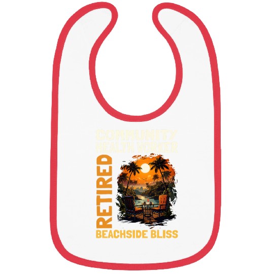 Retired Community Health Worker Funny Retirement Bibs