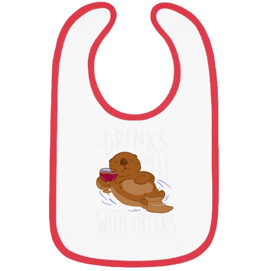 Otters Drinks Well With Otters Funny Drinking Joke Otter Lover Bibs