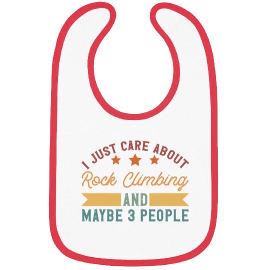 Climbing Climber I Care About Rock Climbing Funny Sarcastic Tee Climb Bibs