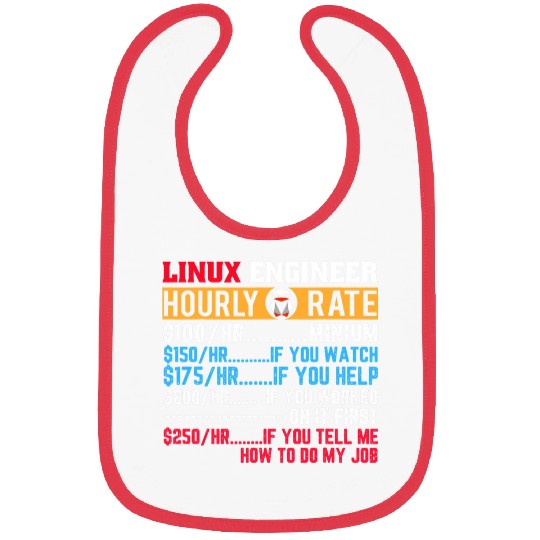Linux Engineer Hourly Rate Computer Funny IT Developer Bibs