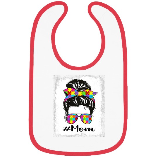 Autism Bleached Autism Mom Messy Bun Autism Awareness Support Neurodiverse Bibs