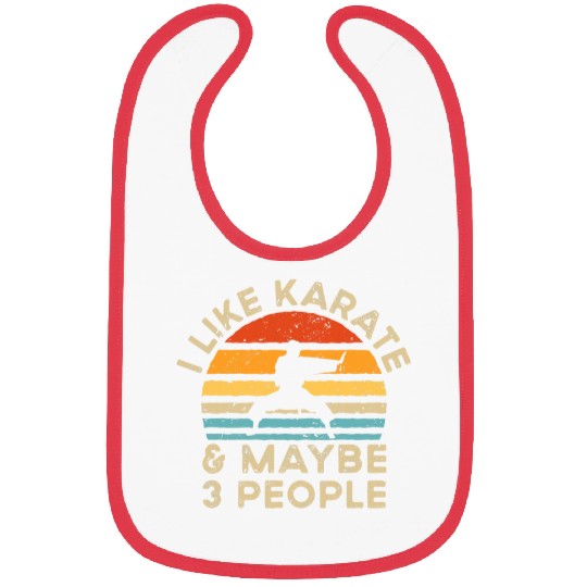 I Like Karate And Maybe 3 People 2 Bibs