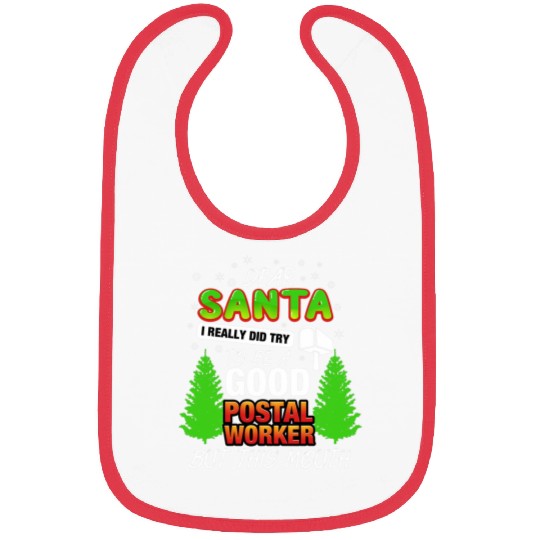 Dear Santa I Really Did Try To Be A Good Postal Worker Bibs
