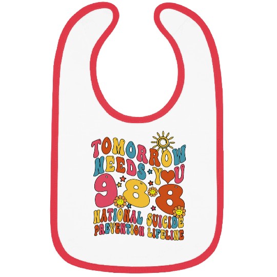 Groovy 988 Tomorrow Needs You National suicides Prevention Bibs