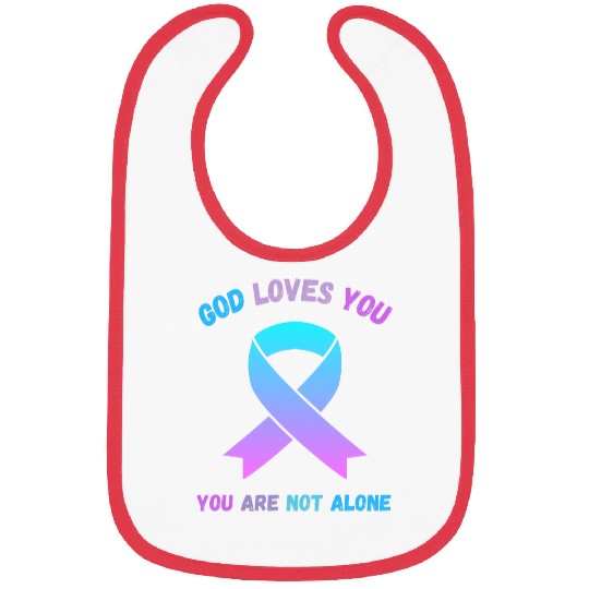 God Loves You Are Not Alone Jesus Survive Suicidal Thoughts Bibs