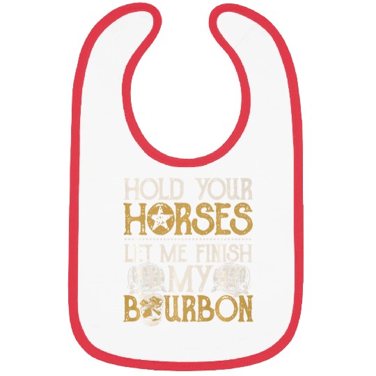 Hold Your Horses Bourbon for Bourbon Lovers Bibs