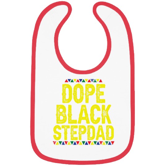 Dope Black Stepdad African American Pride dad fathers day Bibs