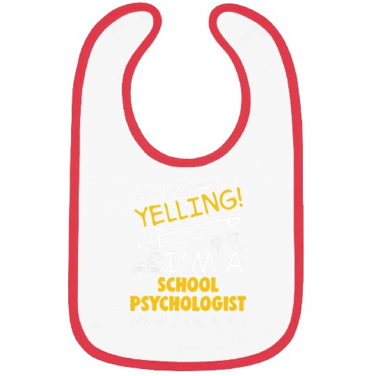 I Am Not Yelling I am A School Psychologist Bibs