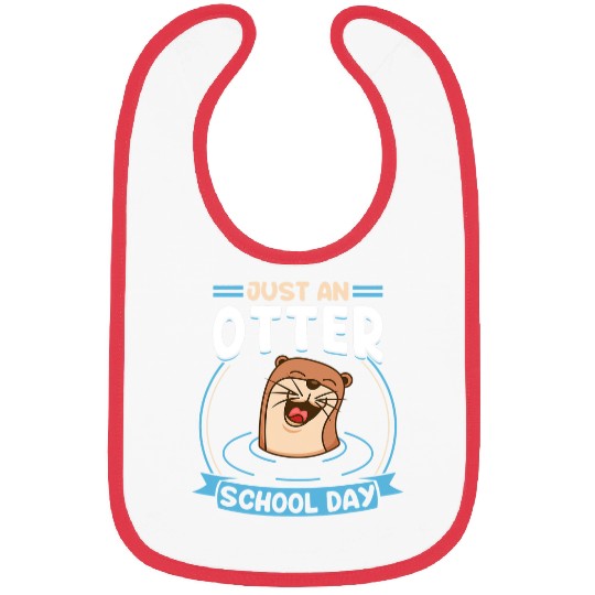 Otters Just An Otter School Day Bibs