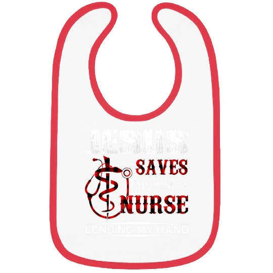 Christian Jesus Saves Im Just A nurses Lending My Hand Christ Bibs