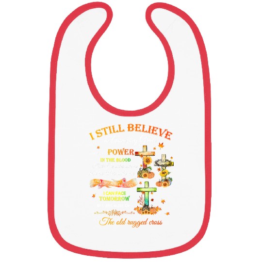 Christian Jesus I Still Believe In Amazing Grace Fall Thanksgiving 131 Bibble Jesus Christ Bibs