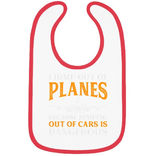 Skydiving Gift I Jump Out Of Planes Paragliding Skydiver Skydiving Bibs