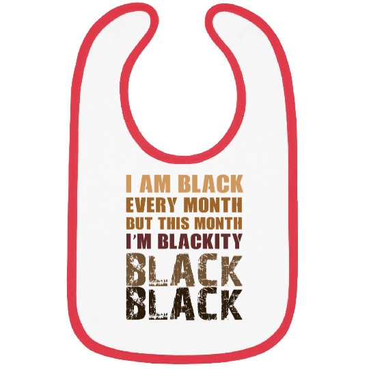 Blackity Black Every Month Black History African Bibs