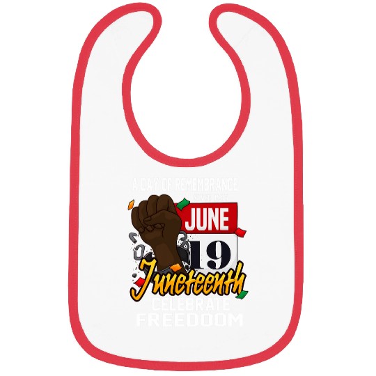 A Day Of Remembrance Since 1985 Juneteenth Celebrate Freedom Bibs