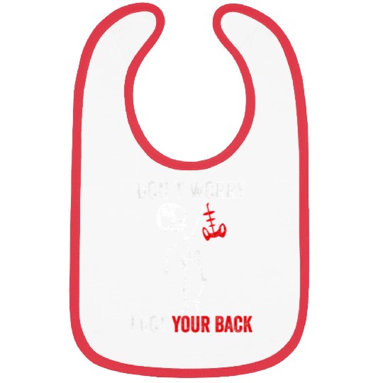 Skeletons Skulls Dont Worry I Got Your Back Sarcastic Skull Skeletons 258 Skull Bibs