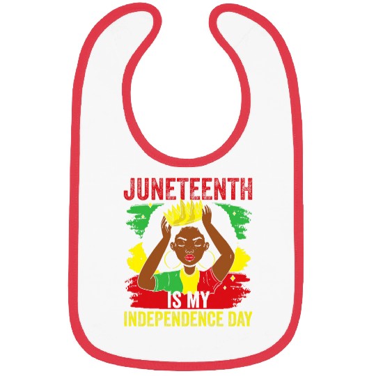 African American Juneteenth Is My Independence Day 4 Bibs