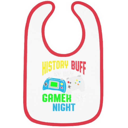 History Buff By Day Gamer By Night History Gamer Historian Bibs