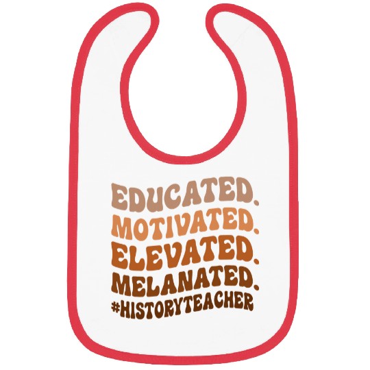 Educated Motivated Elevated History Teacher Back to School Bibs